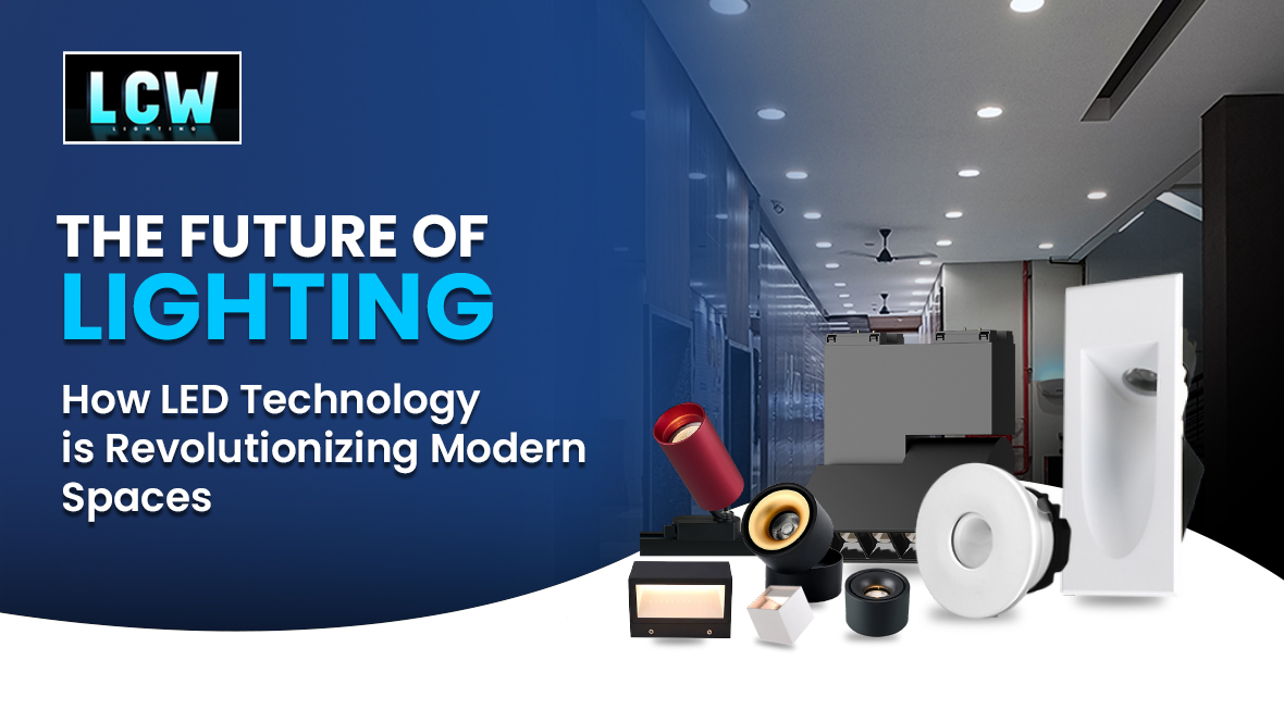  The Future Of Lighting How LED Technology Is Revolutionizing Modern Spaces